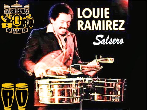 Louie Ramirez "El Maestro" Honor a Quien Honor Merece!!!